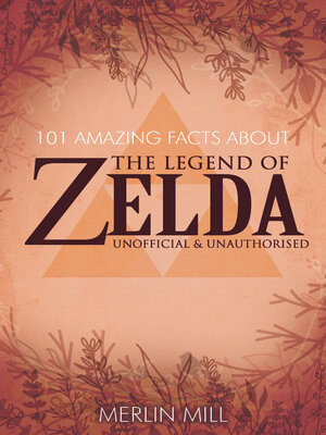 cover image of 101 Amazing Facts about the Legend of Zelda